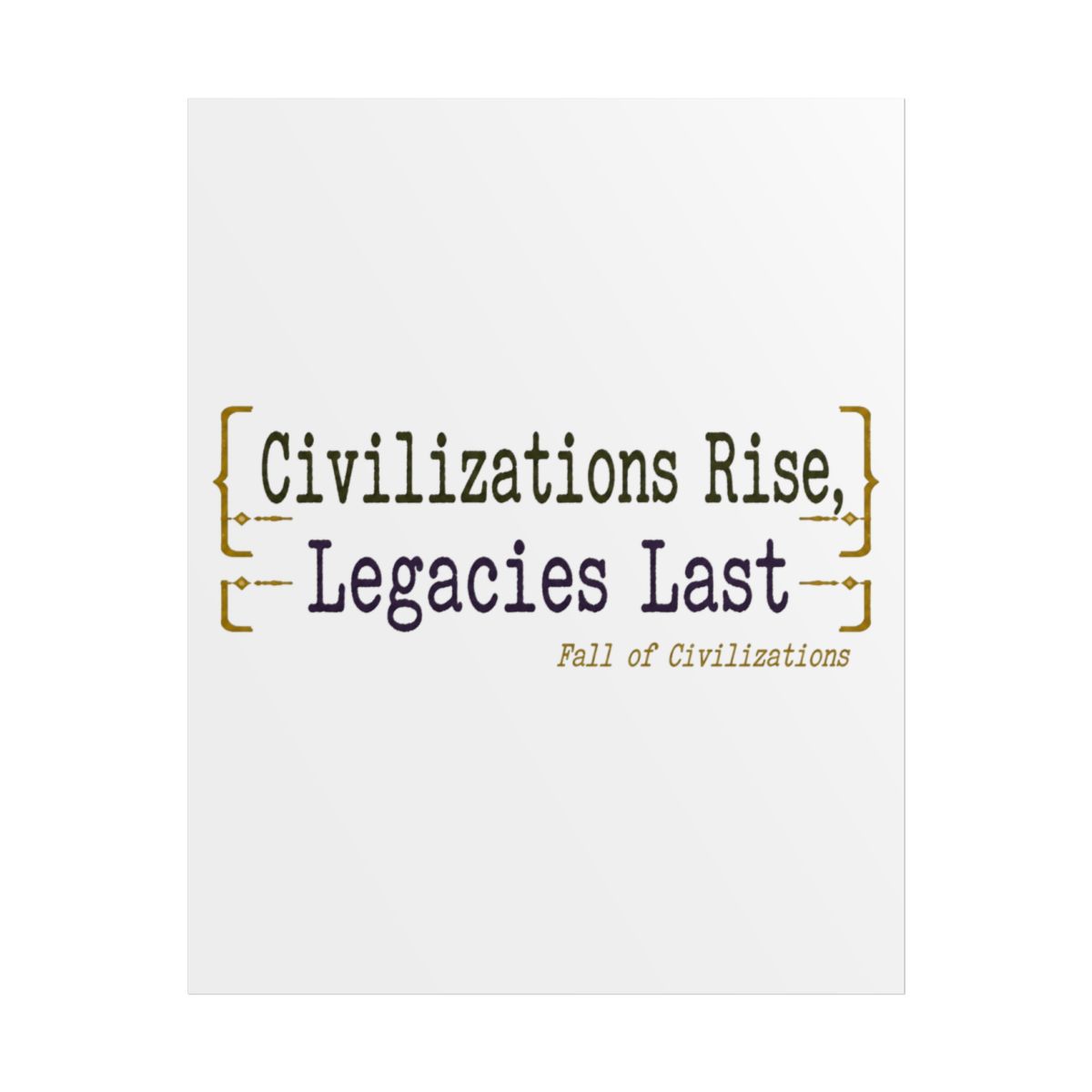 Fall of Civilizations "Civilizations Rise, Legacies Last" Poster - Official Posters & Wall Art merchandise