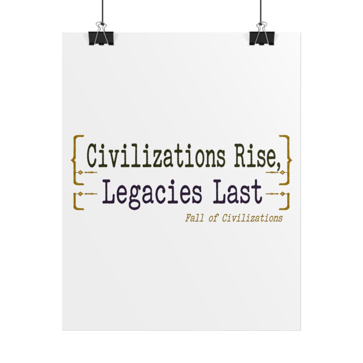 Fall of Civilizations "Civilizations Rise, Legacies Last" Poster