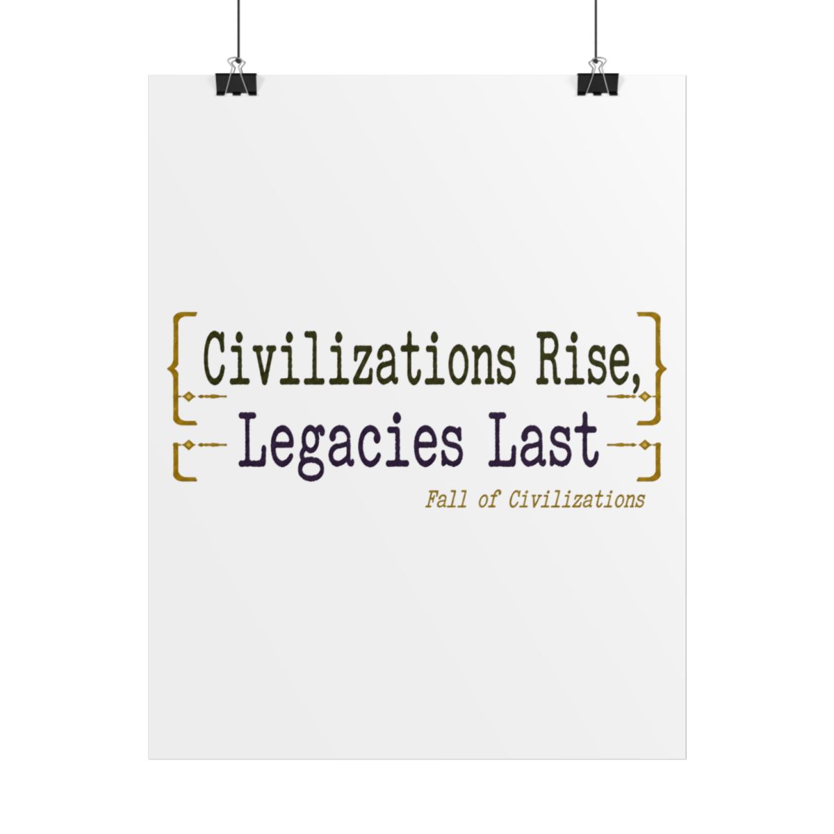 Fall of Civilizations "Civilizations Rise, Legacies Last" Poster
